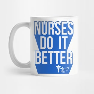 Nurses Do It Better RN Strong Mug